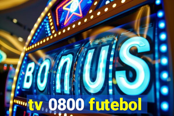 tv 0800 futebol